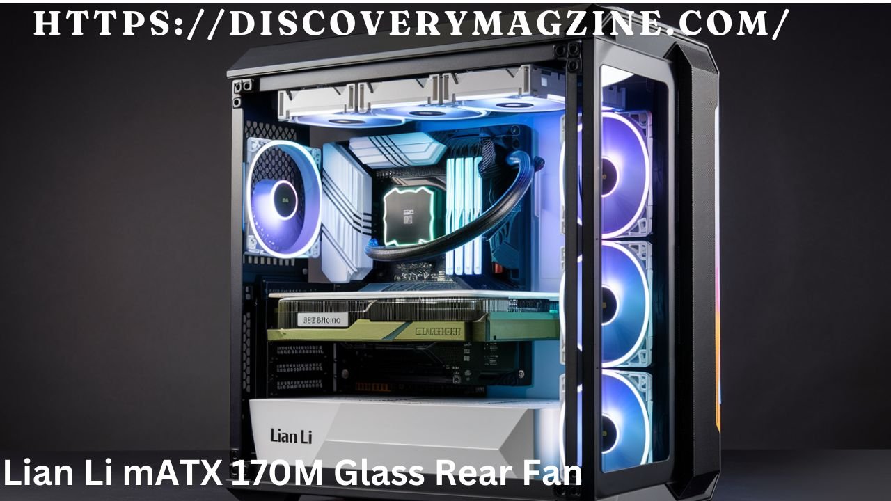 Lian Li mATX 170M Glass Rear Fan